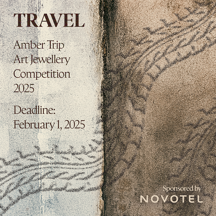 Open Call for Amber Trip Art Jewellery Competition 2025: Travel