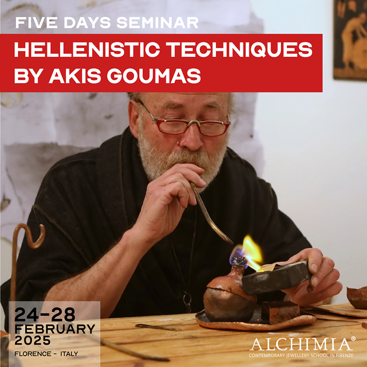 Hellenistic Techniques 5 Days Seminar with Akis Goumas 2025 at Alchimia Contemporary Jewellery School