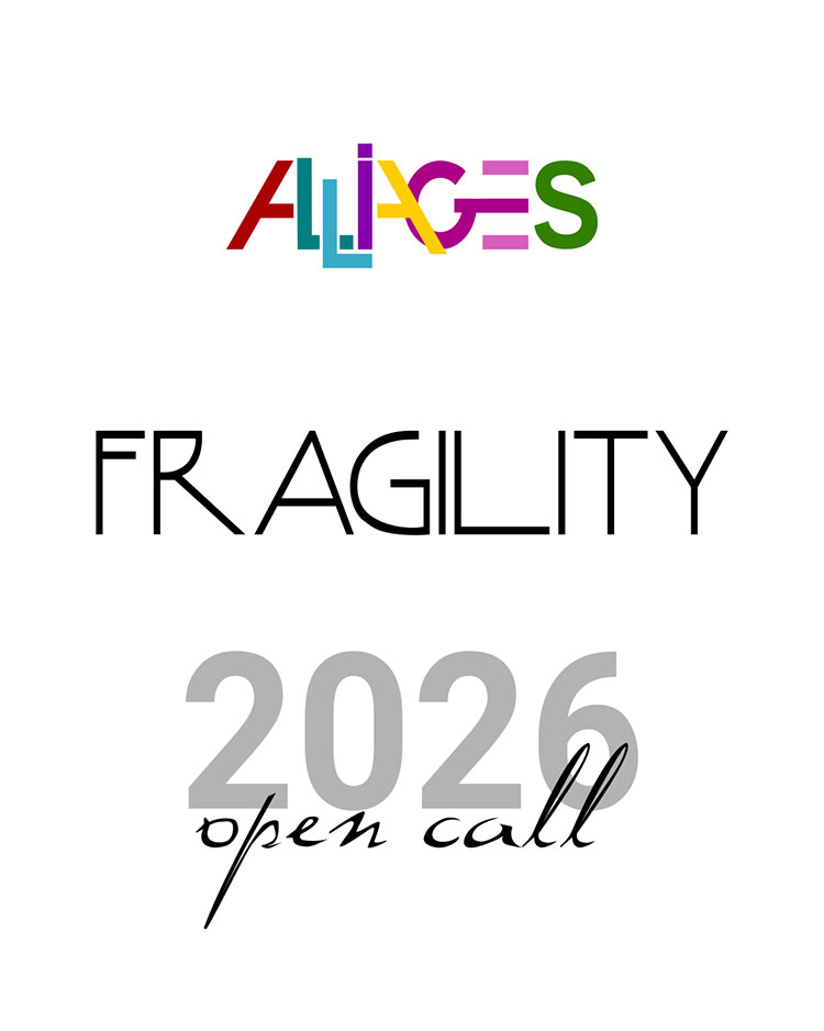 Open Call for Fragility. An exhibition for 2026 by Alliages