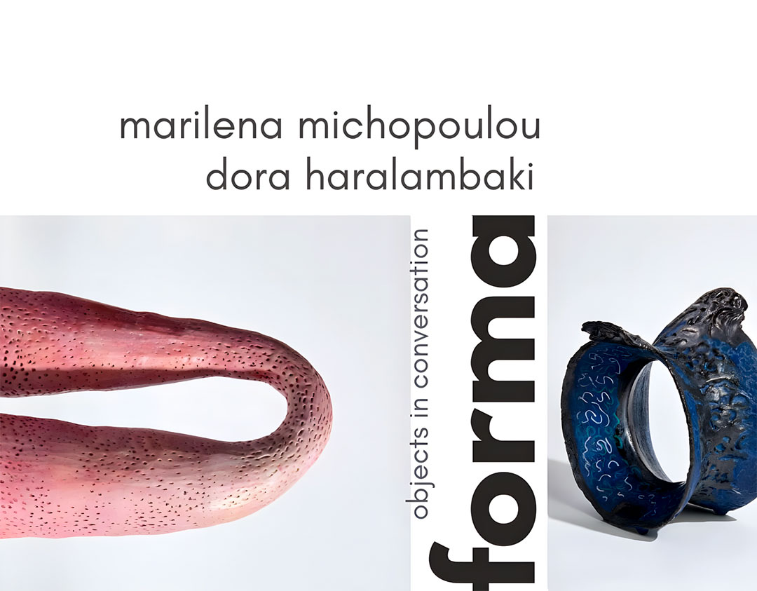 FORMA: Objects in Conversation by Marilena Michopoulou and Dora Haralambaki